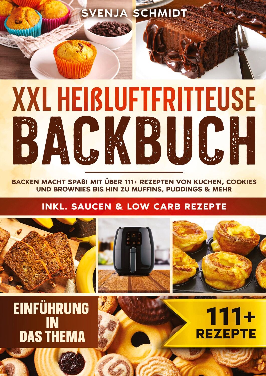 Cover: 9783384172945 | XXL Heißluftfritteuse Backbuch | Svenja Schmidt | Taschenbuch | 116 S.