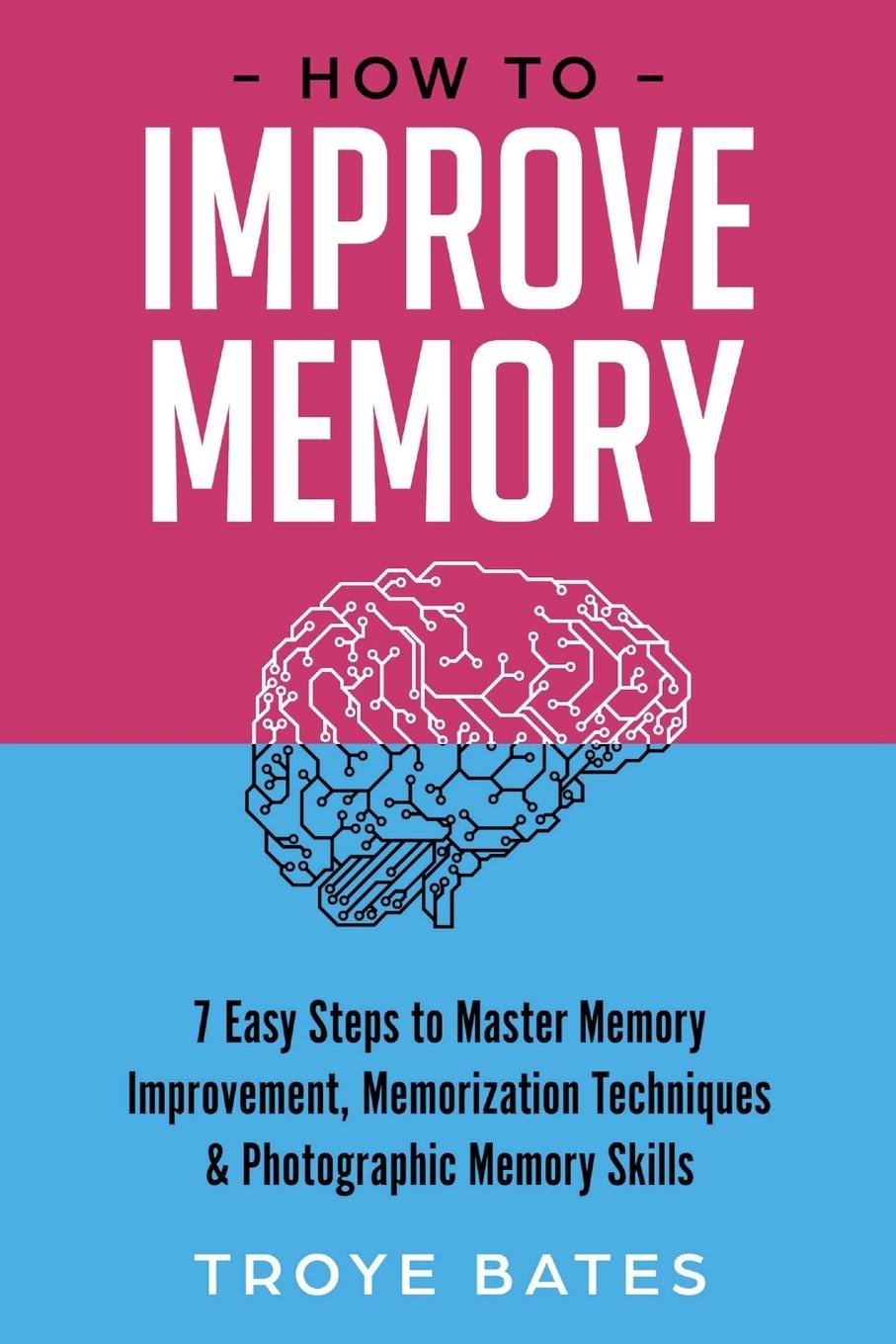 Cover: 9781794787575 | How to Improve Memory | Troye Bates | Taschenbuch | Paperback | 2019