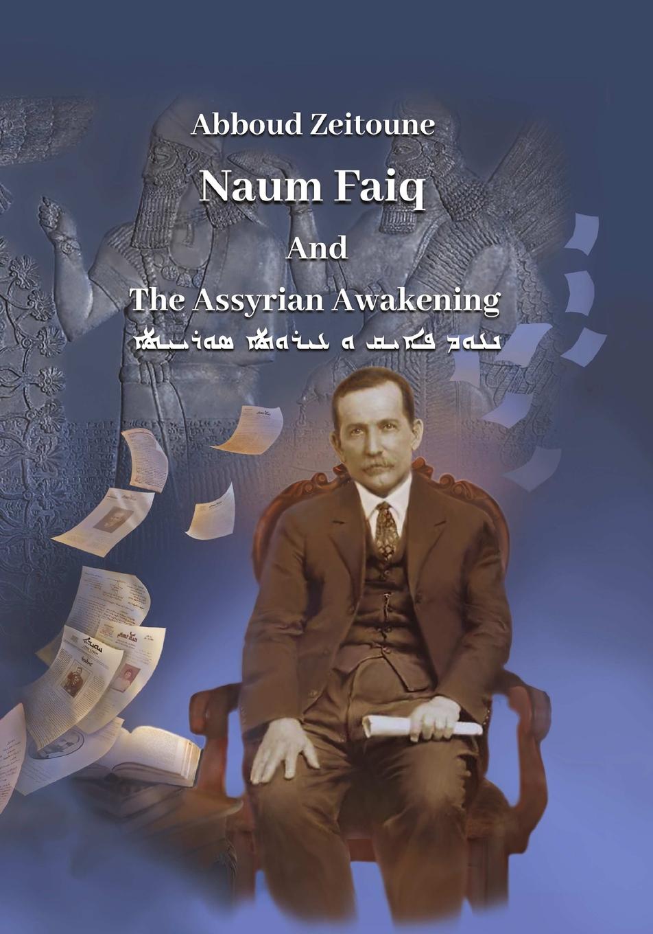 Cover: 9781471010859 | Naum Faiq and The Assyrian Awakening | Abboud Zeitoune | Taschenbuch