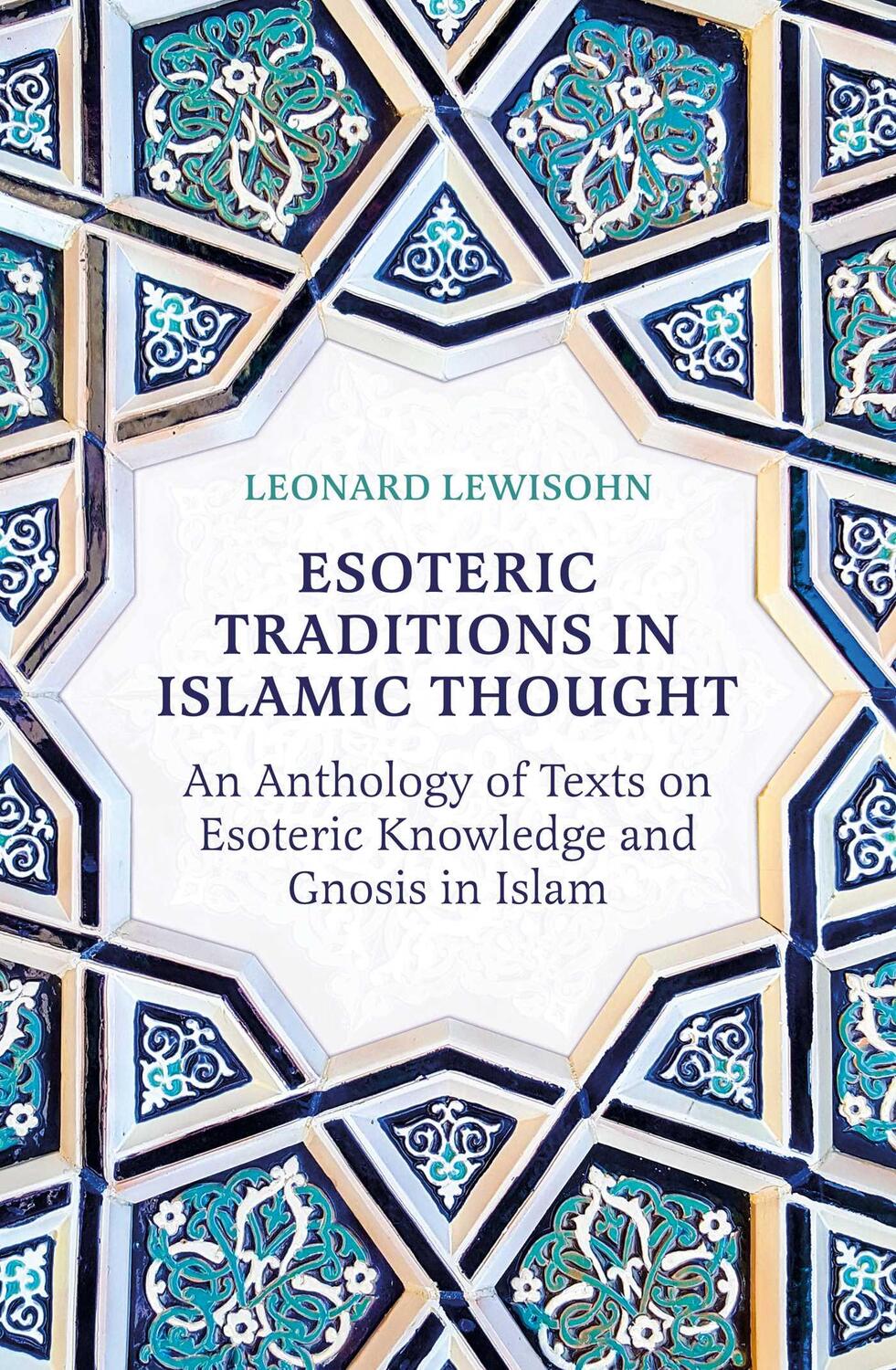 Cover: 9780861548644 | Esoteric Traditions in Islamic Thought | Leonard Lewisohn | Buch