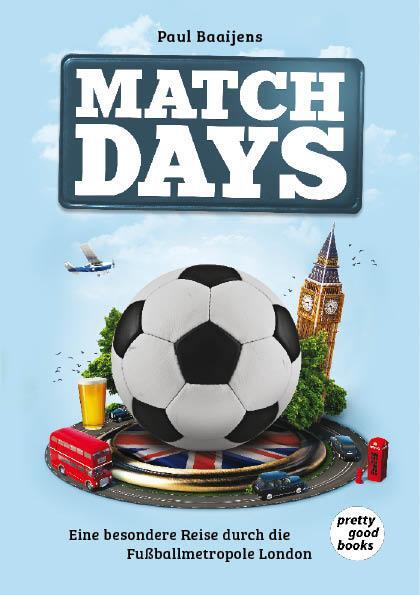 Cover: 9783945942017 | MATCHDAYS | Eine besondere Reise durch die Fußballmetropole London