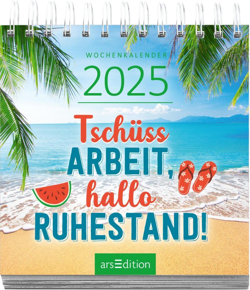 Bild: 4014489133155 | Mini-Wochenkalender Tschüss Arbeit, hallo Ruhestand! 2025 | Kalender