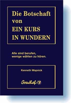 Cover: 9783923662555 | Die Botschaft von Ein Kurs in Wundern | Greuthof | EAN 9783923662555