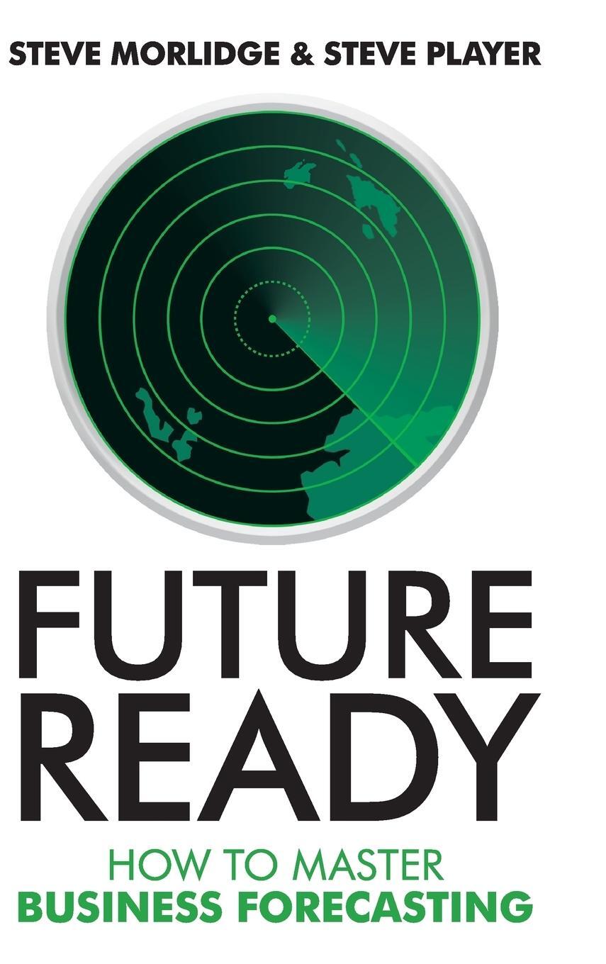 Cover: 9780470747056 | Future Ready | Steve Morlidge (u. a.) | Buch | 224 S. | Englisch