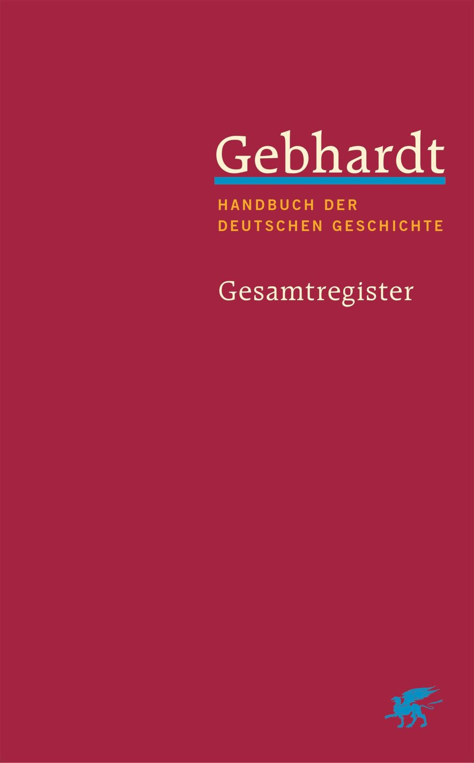 Cover: 9783608966664 | Gebhardt: Handbuch der deutschen Geschichte. Gesamtregister...