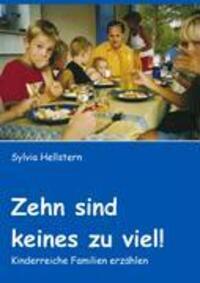 Cover: 9783833434211 | Zehn sind keines zu viel! | Kinderreiche Familien erzählen | Hellstern