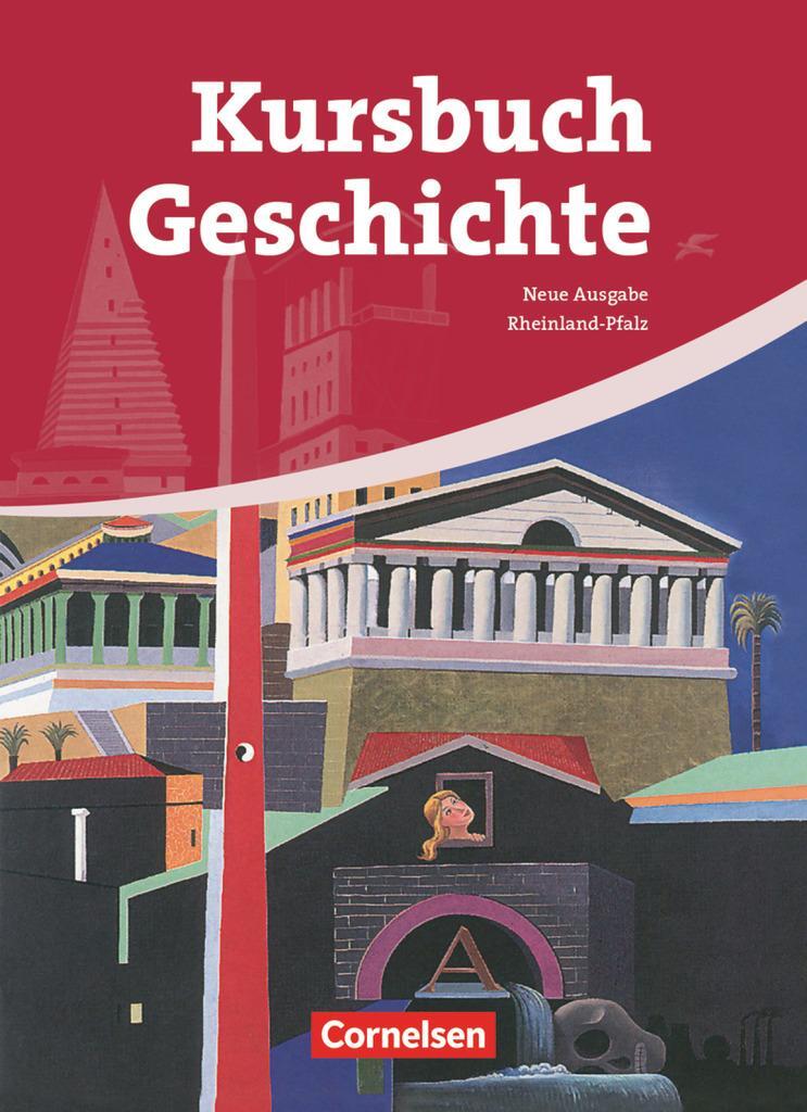 Cover: 9783060649402 | Kursbuch Geschichte. Neue Ausgabe. Schülerbuch Rheinland-Pfalz | Vogel