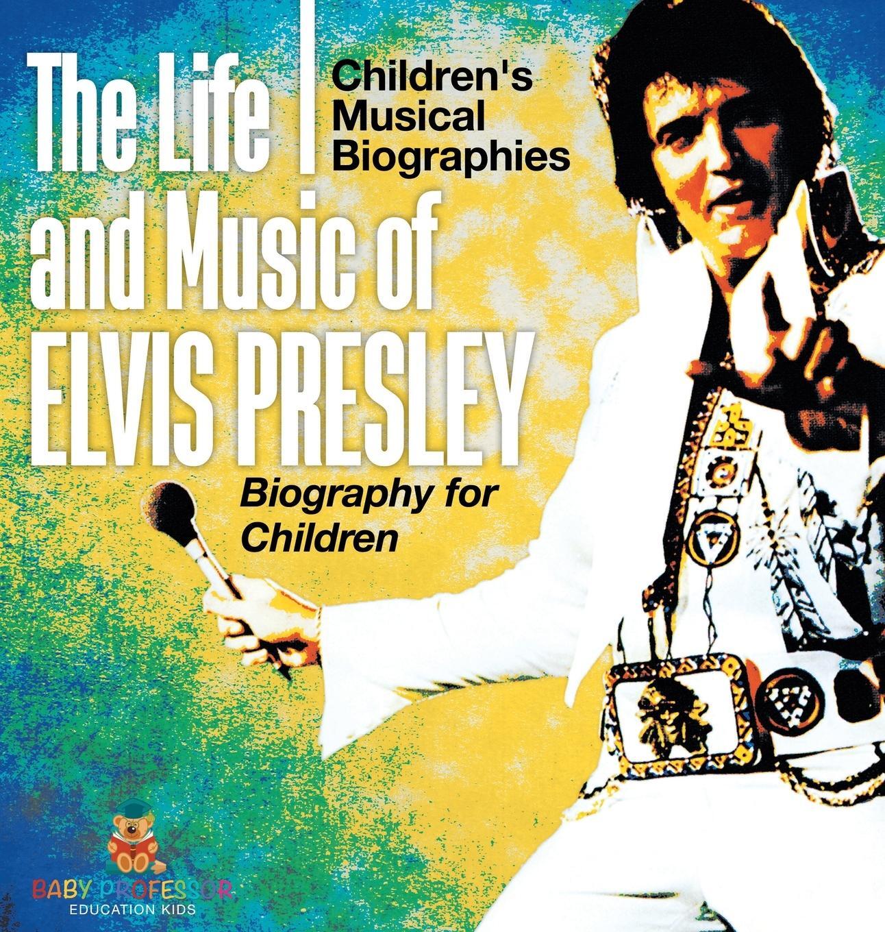 Cover: 9798869412683 | The Life and Music of Elvis Presley - Biography for Children...