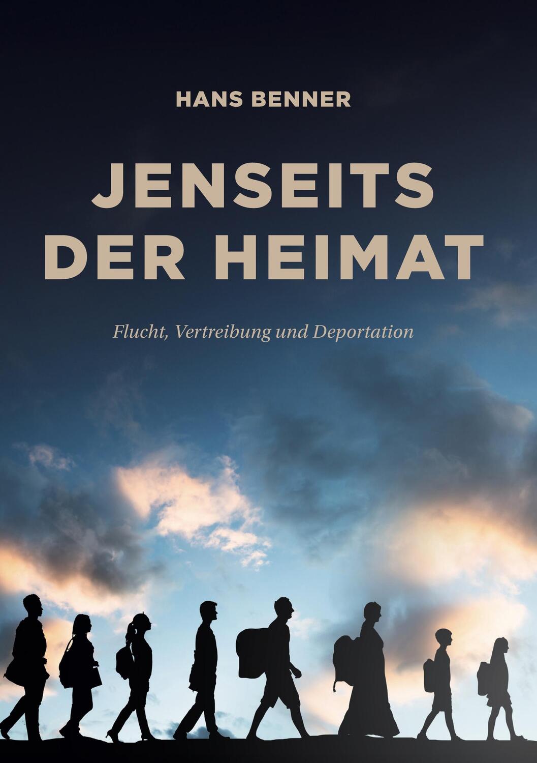 Cover: 9783759750945 | Jenseits der Heimat | Flucht, Vertreibung und Deportation | Benner