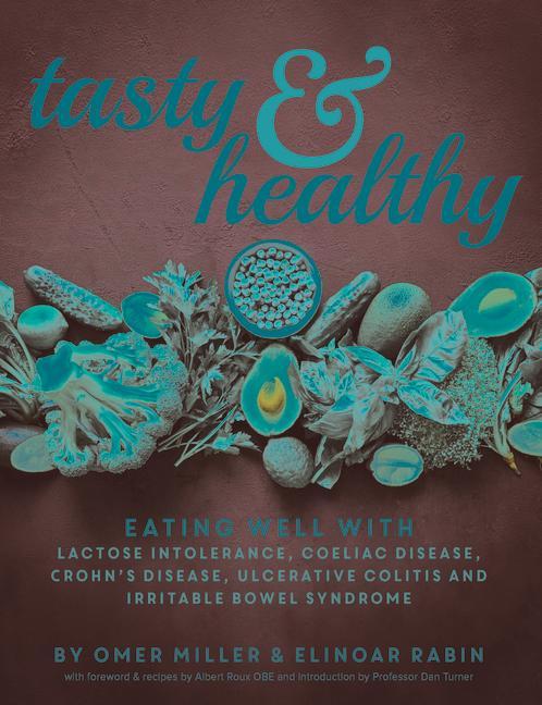 Cover: 9781910863367 | Tasty and Healthy: Eating Well with Lactose Intolerance, Coeliac...