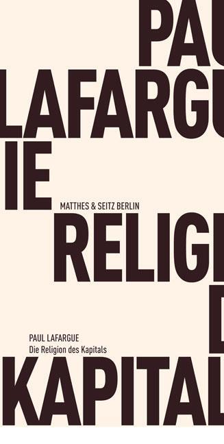 Cover: 9783882217483 | Die Religion des Kapitals | Paul Lafargue | Taschenbuch | 174 S.