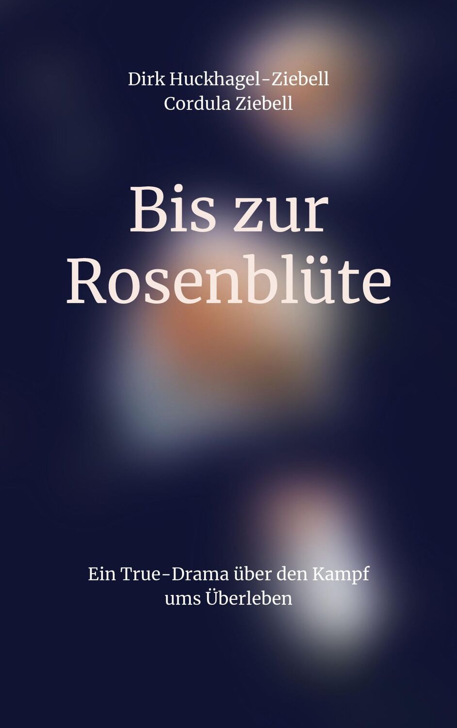 Cover: 9783757889180 | Bis zur Rosenblüte | Ein True-Drama über den Kampf ums Überleben