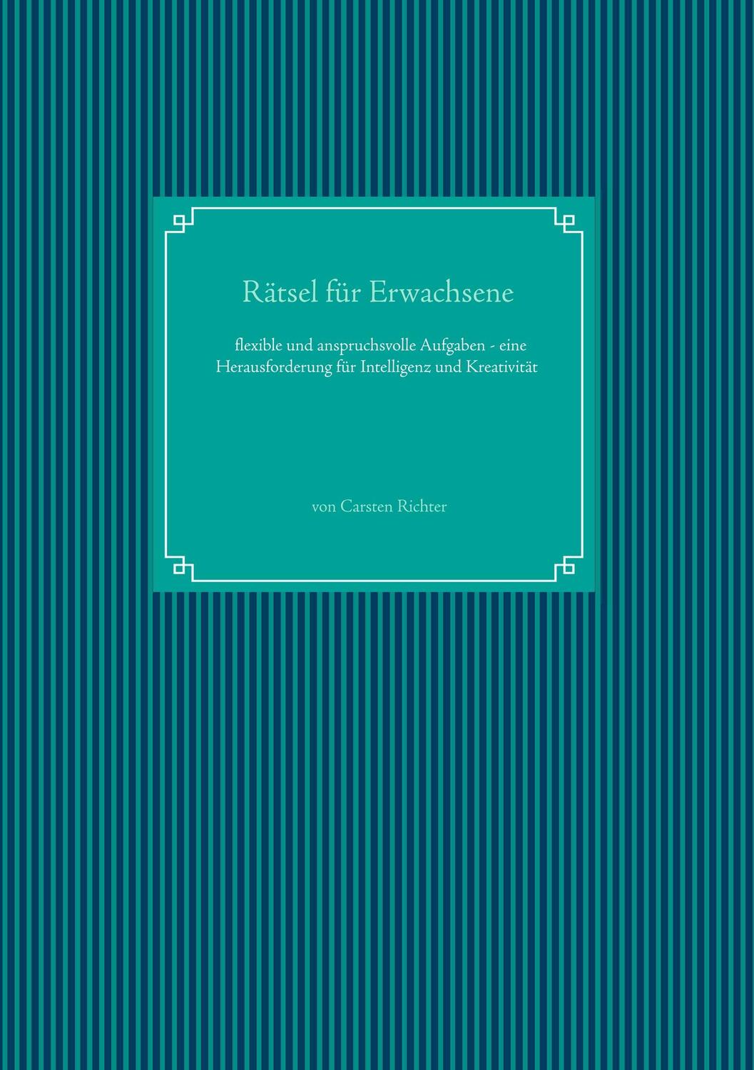 Cover: 9783734751691 | Rätsel für Erwachsene | Carsten Richter | Taschenbuch | 148 S. | 2015