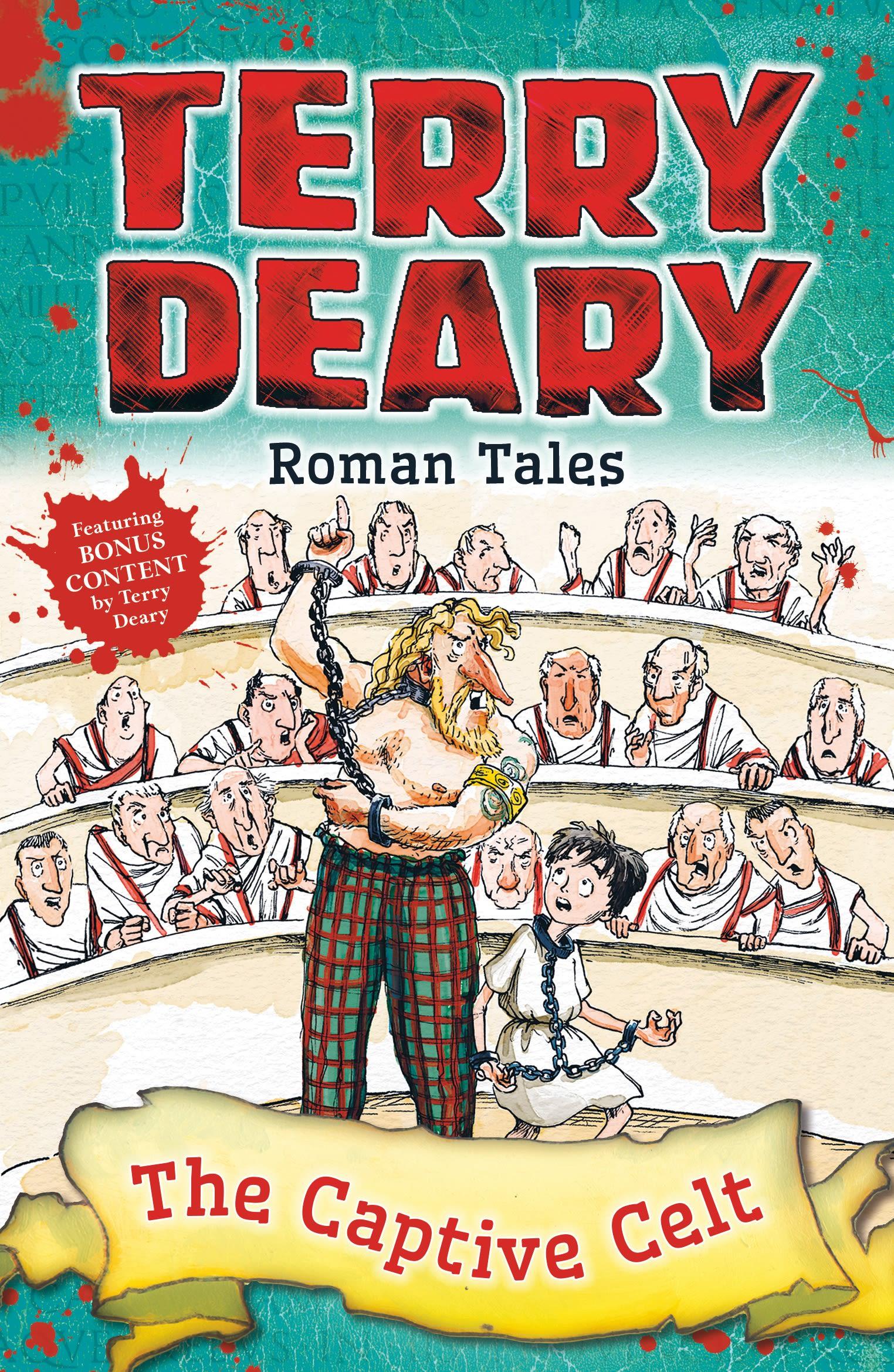 Cover: 9781472941909 | Roman Tales: The Captive Celt | Featuring Bonus Content | Terry Deary