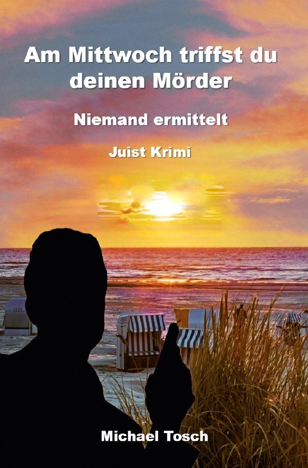 Cover: 9783757541095 | Am Mittwoch triffst du deinen Mörder | Juist Krimi. DE | Michael Tosch