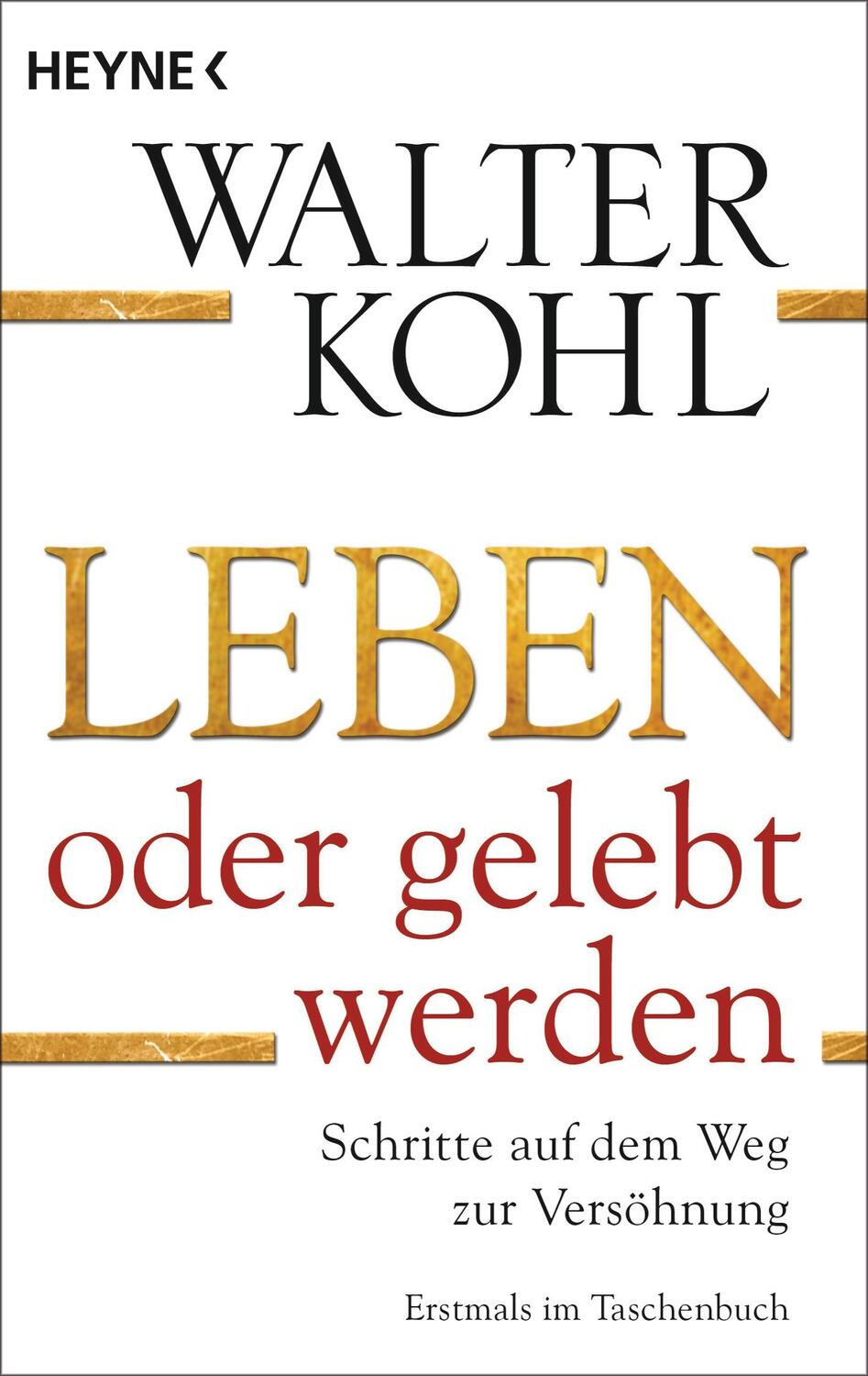 Cover: 9783453702288 | Leben oder gelebt werden | Schritte auf dem Weg zur Versöhnung | Kohl