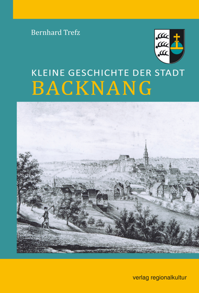 Cover: 9783955053147 | Kleine Geschichte der Stadt Backnang | Bernhard Trefz | Buch | 152 S.