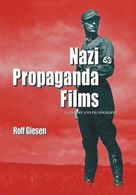 Cover: 9780786438709 | Nazi Propaganda Films | A History and Filmography | Rolf Giesen | Buch