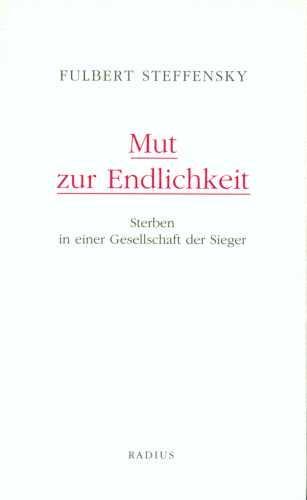 Cover: 9783871733697 | Mut zur Endlichkeit | Sterben in einer Gesellschaft der Sieger | Buch