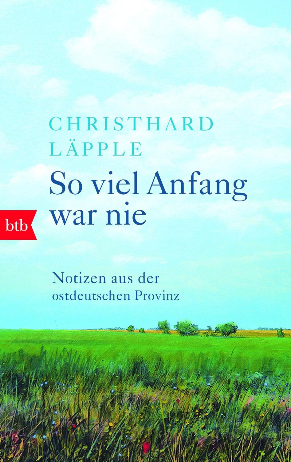 Cover: 9783442717620 | So viel Anfang war nie | Notizen aus der ostdeutschen Provinz | Läpple