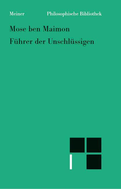 Cover: 9783787311446 | Führer der Unschlüssigen | Moses Maimonides | Buch | 1260 S. | Deutsch