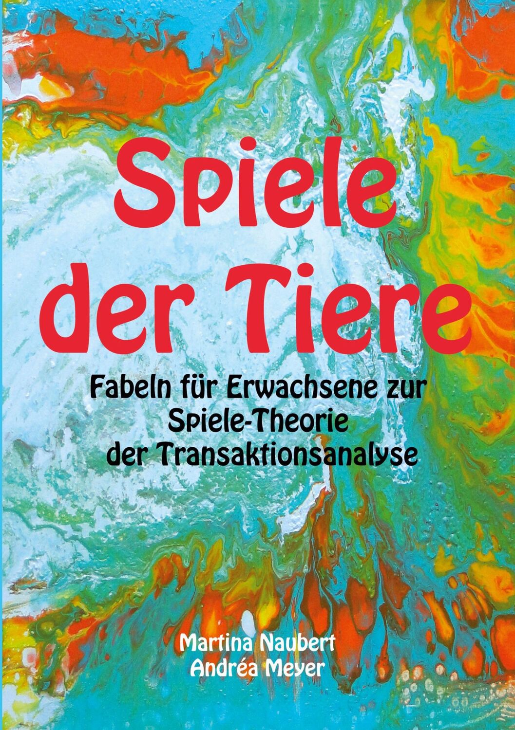 Cover: 9783753435374 | Spiele der Tiere | Martina Naubert (u. a.) | Taschenbuch | Paperback