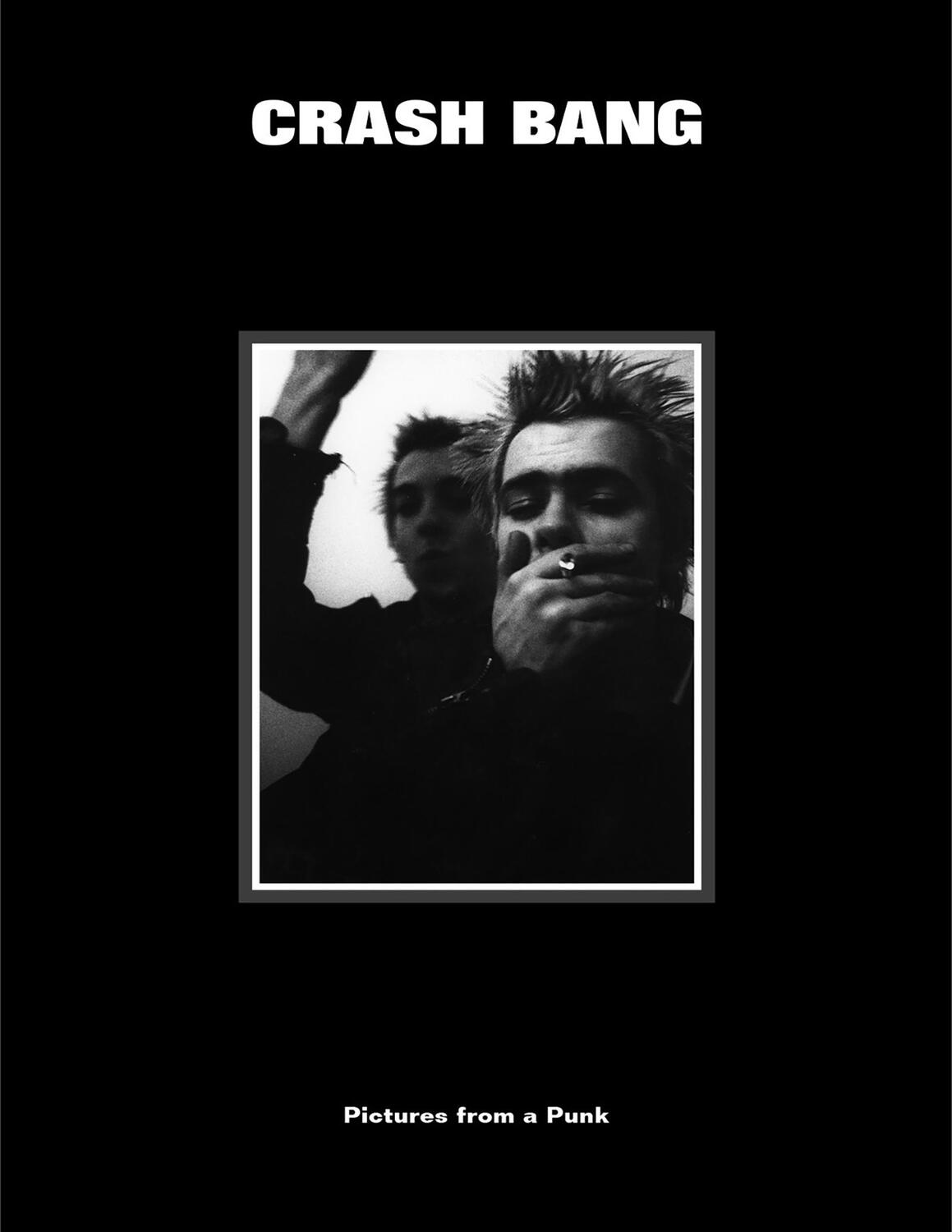 Cover: 9781736156261 | CRASH BANG: Pictures from a Punk 1976-1981 | Db Burkeman | Taschenbuch