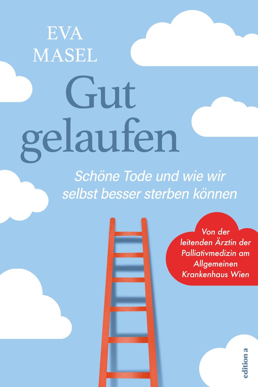 Cover: 9783990017081 | Gut gelaufen | Schöne Tode und wie wir selbst besser sterben können