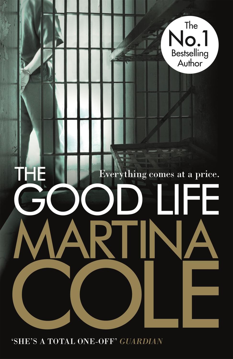 Cover: 9781472200976 | The Good Life | A powerful crime thriller about a deadly love | Cole