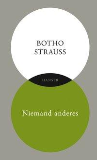 Cover: 9783446263857 | Niemand anderes | Botho Strauß | Buch | 280 S. | Deutsch | 2019