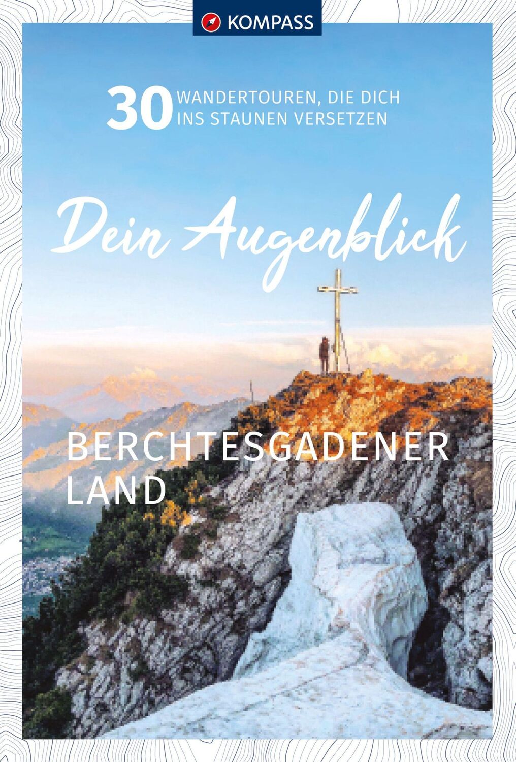 Cover: 9783991213093 | KOMPASS Dein Augenblick Berchtesgadener Land | Wolfgang Heitzmann