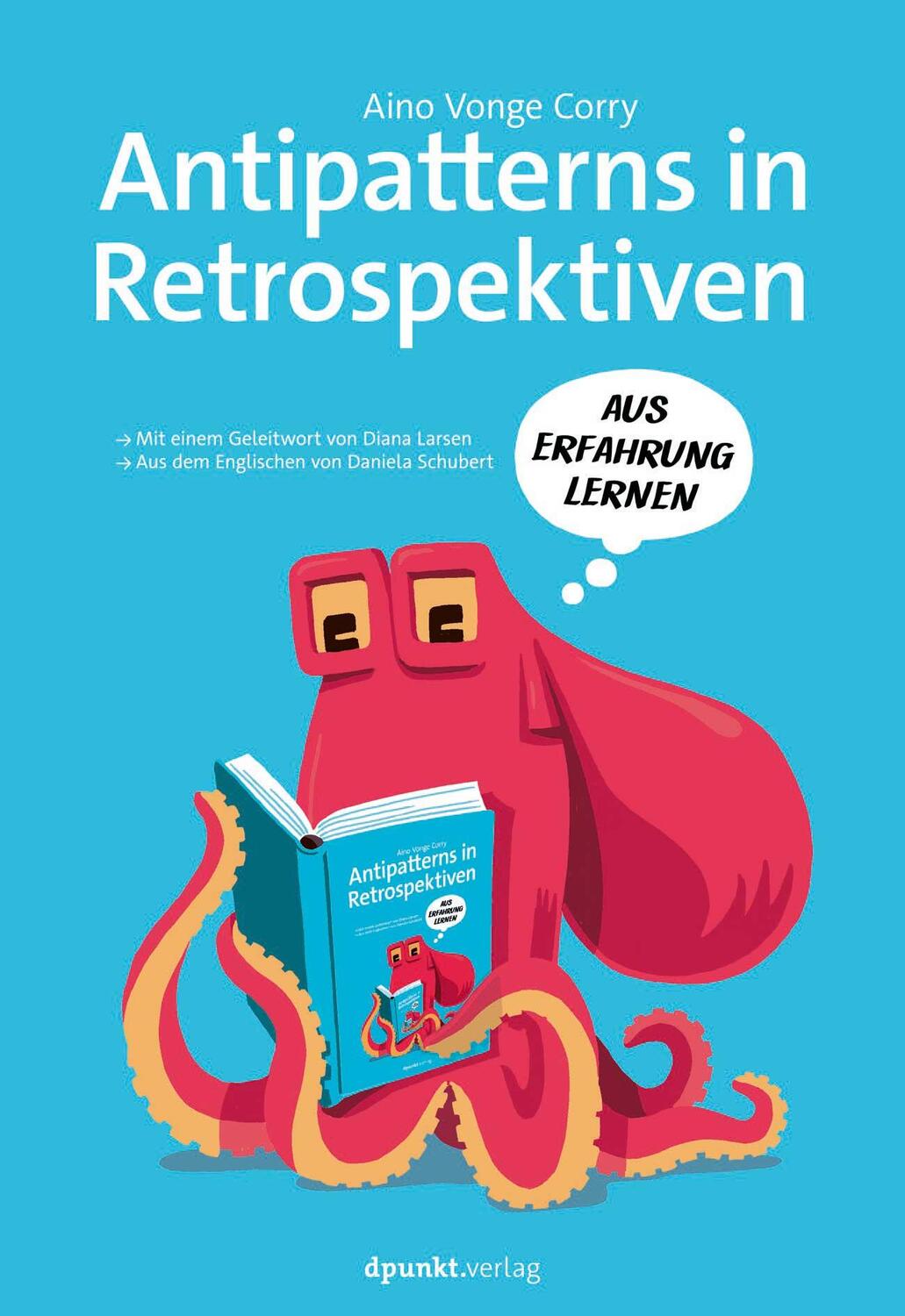 Cover: 9783864909122 | Antipatterns in Retrospektiven - Mit einem Geleitwort von Diana...