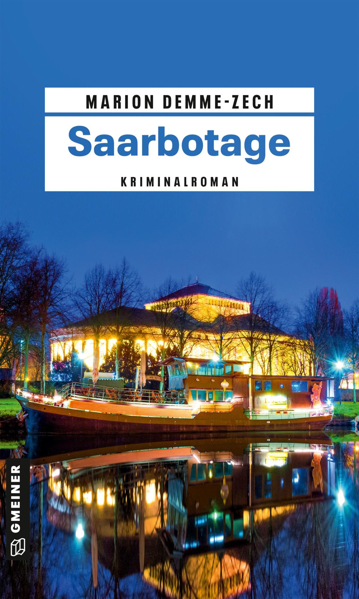 Cover: 9783839200971 | Saarbotage | Kriminalroman | Marion Demme-Zech | Taschenbuch | 378 S.