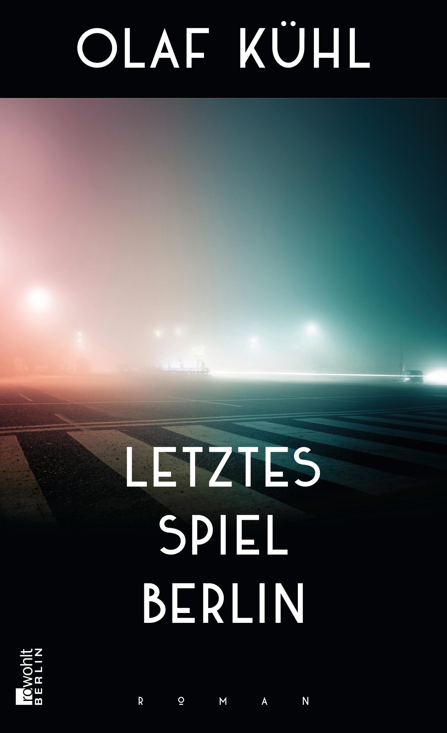 Cover: 9783737100755 | Letztes Spiel Berlin | Olaf Kühl | Buch | 352 S. | Deutsch | 2019