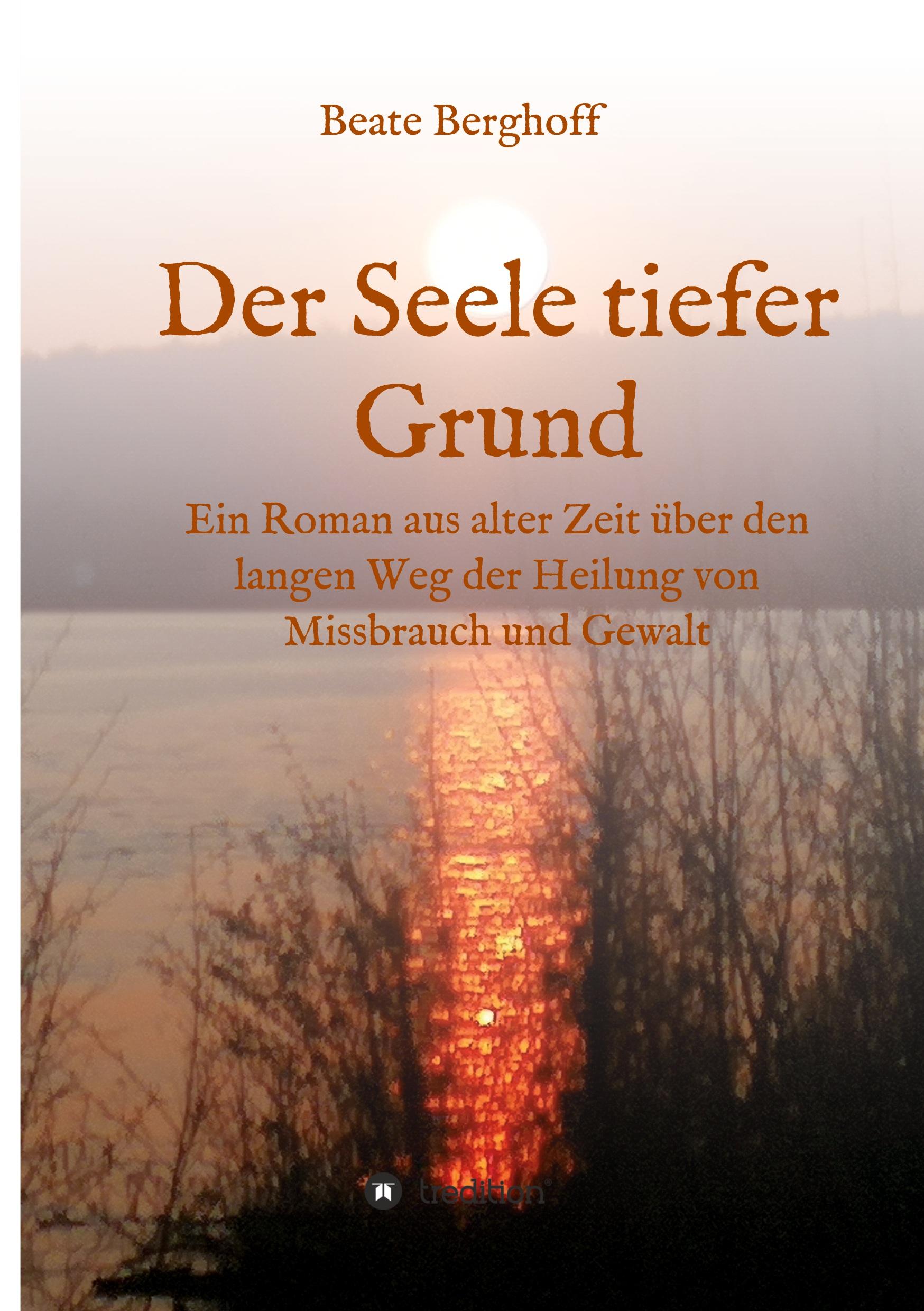 Cover: 9783347094437 | Der Seele tiefer Grund | Beate Berghoff | Buch | 620 S. | Deutsch