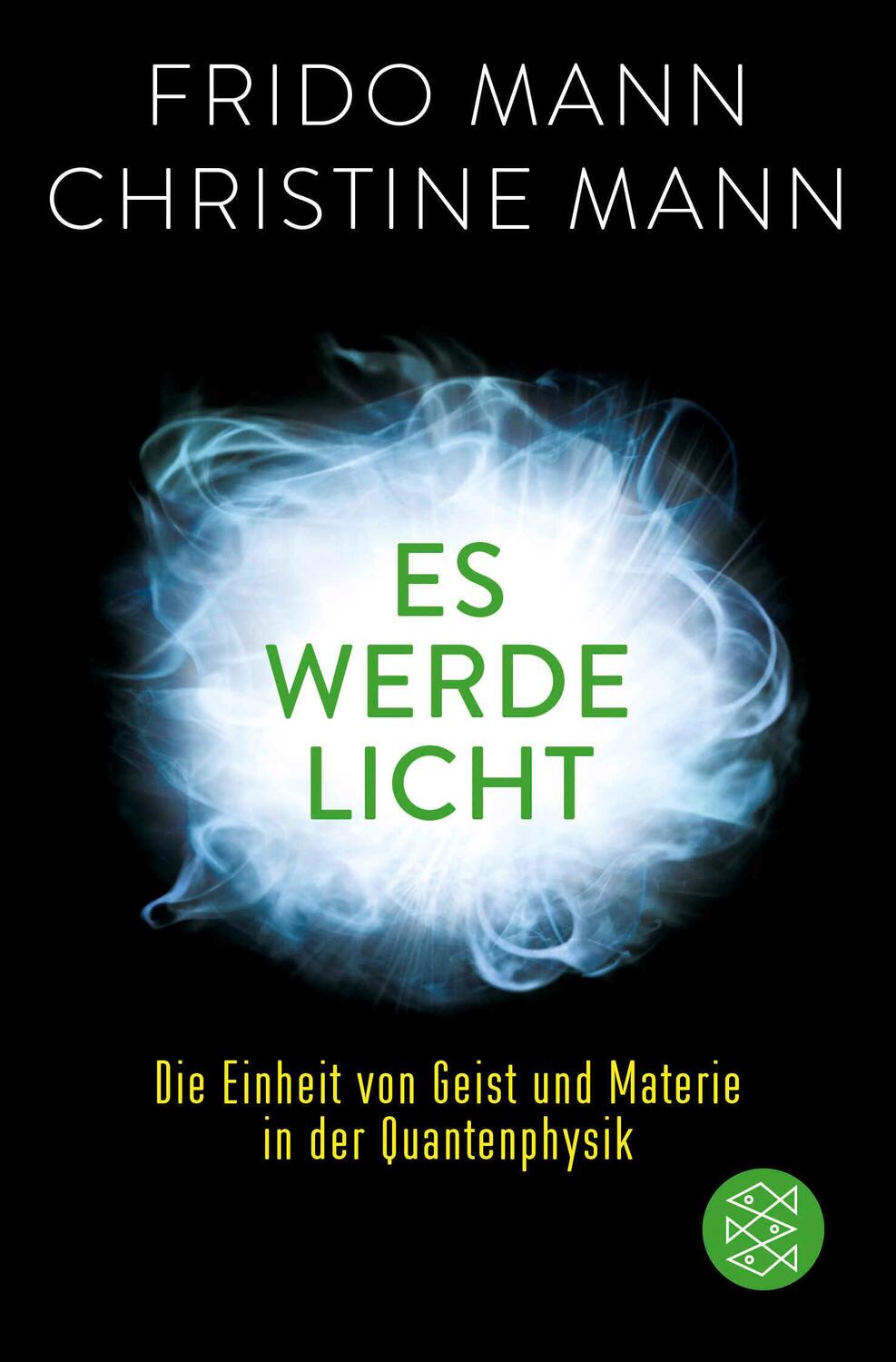 Cover: 9783596297450 | Es werde Licht | Frido Mann (u. a.) | Taschenbuch | 240 S. | Deutsch