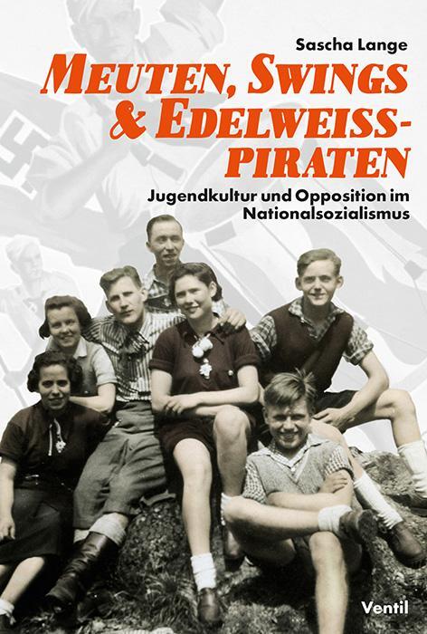 Cover: 9783955750398 | Meuten, Swings &amp; Edelweißpiraten | Sascha Lange | Taschenbuch | 224 S.