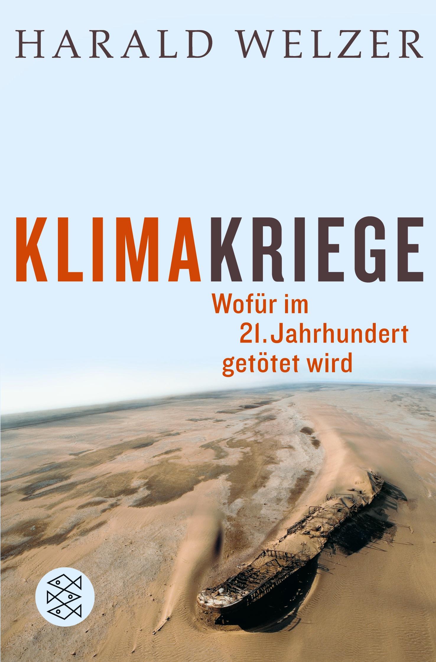 Cover: 9783596178636 | Klimakriege | Wofür im 21. Jahrhundert getötet wird | Harald Welzer