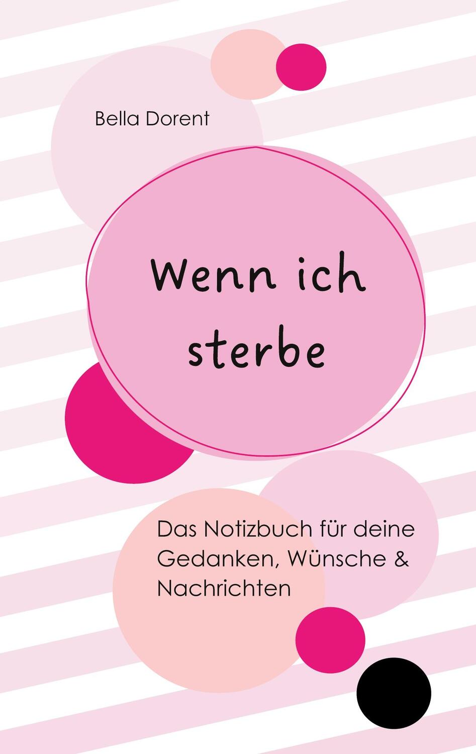 Cover: 9783759758101 | Wenn ich sterbe | Bella Dorent | Taschenbuch | Booklet | 48 S. | 2024