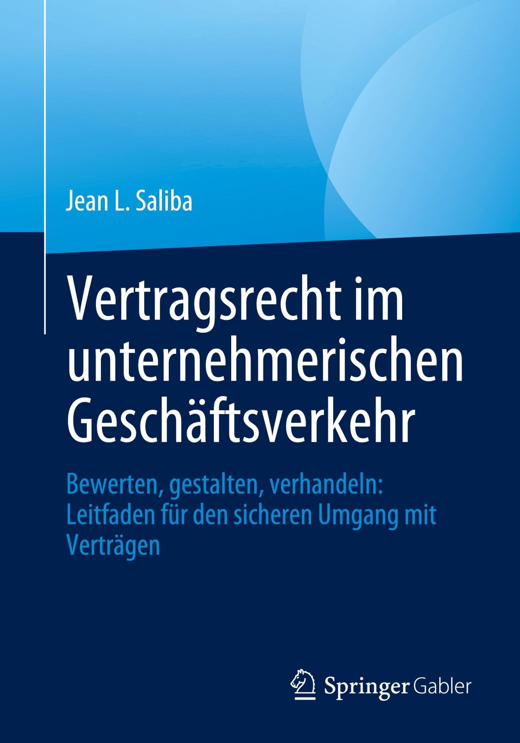 Cover: 9783658310301 | Vertragsrecht im unternehmerischen Geschäftsverkehr | Jean L. Saliba