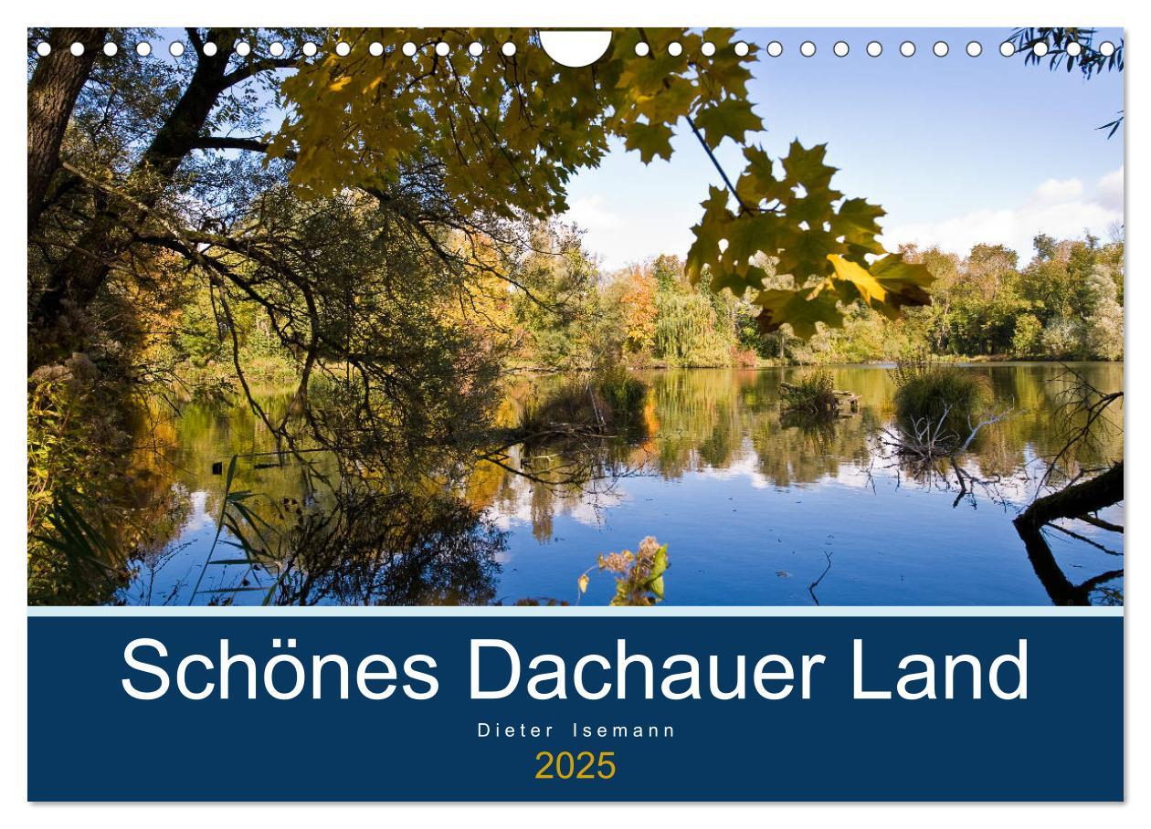 Cover: 9783435389582 | Schönes Dachauer Land (Wandkalender 2025 DIN A4 quer), CALVENDO...