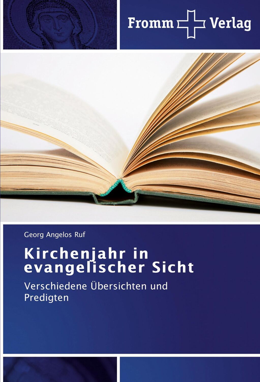 Cover: 9783841603463 | Kirchenjahr in evangelischer Sicht | Georg Angelos Ruf | Taschenbuch