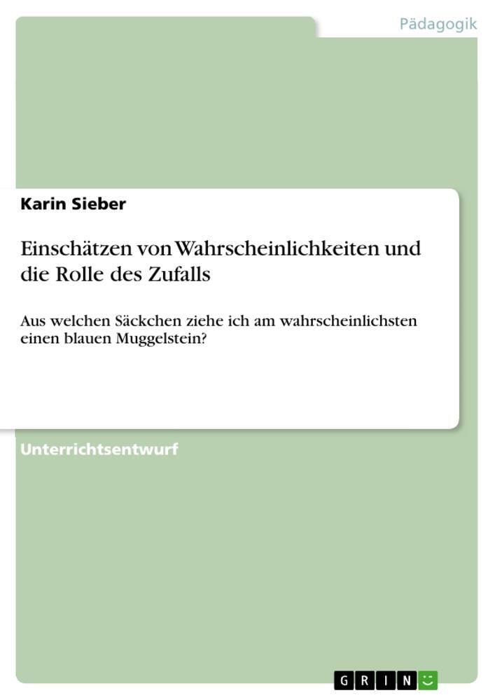 Cover: 9783656974437 | Einschätzen von Wahrscheinlichkeiten und die Rolle des Zufalls | Buch