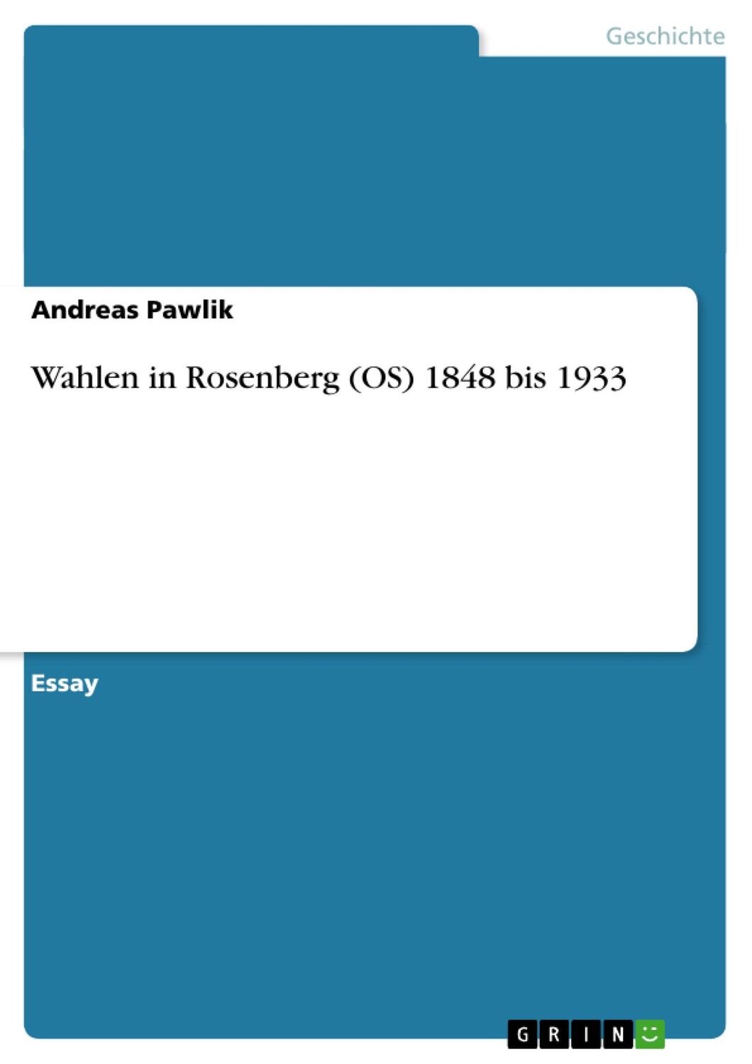 Cover: 9783656246091 | Wahlen in Rosenberg (OS) 1848 bis 1933 | Andreas Pawlik | Taschenbuch