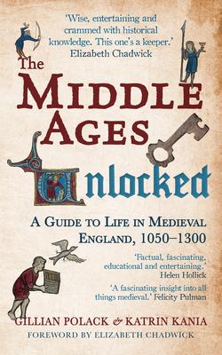 Cover: 9781445660219 | The Middle Ages Unlocked | Gillian Polack (u. a.) | Taschenbuch | 2016