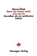 Cover: 9783851658460 | Denn sie wissen nicht, was sie tun | Slavoj Zizek | Taschenbuch | 2008