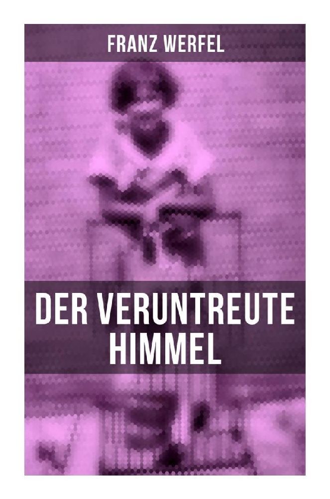 Cover: 9788027263738 | Der veruntreute Himmel | Franz Werfel | Taschenbuch | 156 S. | Deutsch