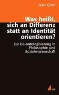 Cover: 9783896697967 | Was heißt, sich an Differenz statt an Identität orientieren | Clam