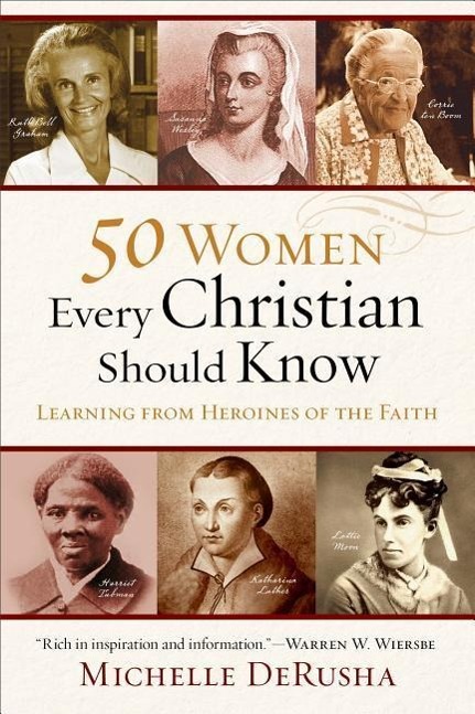 Cover: 9780801015878 | 50 Women Every Christian Should Know | Michelle Derusha | Taschenbuch