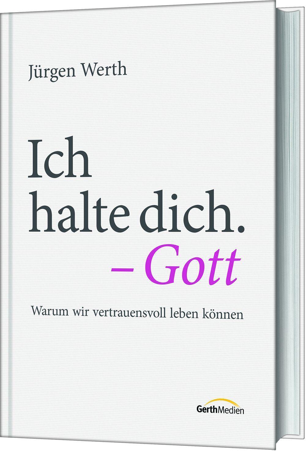 Cover: 9783957349705 | Ich halte dich. - Gott | Warum wir vertrauensvoll leben können. | Buch